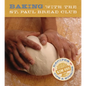 Baking with the St Paul Bread Club: Recipes, Tips, and Stories