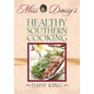Miss Daisy's Healthy Southern Cooking