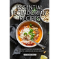 Essential Ecuadorian Recipes: An Illustrated Cookbook of South American Dish Ideas!