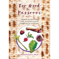 Too Good To Passover: Sephardic & Judeo-Arabic Seder Menus and Memories from Africa, Asia and Europe