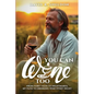 You Can Wine Too: From Fairy Tales to Nightmares, My Path to Drinking Wine Every Night