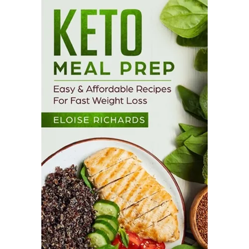 Keto Meal Prep: Easy & Affordable Recipes For Fast Weight Loss