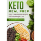 Keto Meal Prep: Easy & Affordable Recipes For Fast Weight Loss