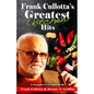 Frank Cullotta's Greatest (Kitchen) Hits: A Gangster's Cookbook