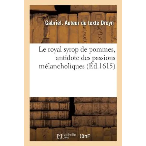 Le royal syrop de pommes, antidote des passions mélancholiques