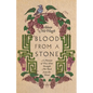 Blood From a Stone: A Memoir of How Wine Brought Me Back from the Dead