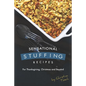 Sensational Stuffing Recipes: For Thanksgiving, Christmas and Beyond