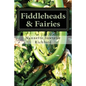 Fiddleheads & Fairies: Fiddlehead Recipes