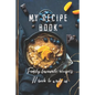 My Recipe Book: Family Favourite Recipes A Book To Write In