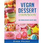 Vegan Dessert Cookbook: 100 Vegan Desserts Recipe Book