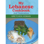 My Lebanese Cookbook, 2Nd Generation