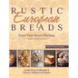 Rustic European Breads from Your Bread Machine