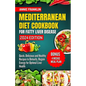 Mediterranean Diet Cookbook for Fatty Liver Disease 2024: Quick, Delicious and Healthy Recipes to Detoxify, Regain Energy for Optimal Liver Health