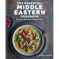 The Essential Middle Eastern Cookbook: Classic Recipes Made Easy