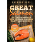 Great Salmon: 25 tested recipes how to cook salmon tasty and quickly