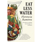 Eat Less Water