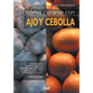 Cómo curarse con ajo y cebolla