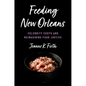 Feeding New Orleans: Celebrity Chefs and Reimagining Food Justice