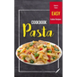 Pasta Cookbook: Easy Italian Recipes