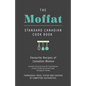 The Moffat Standard Canadian Cook Book - Favourite Recipes of Canadian Women Carefully Selected from the Contributions of Over 12,000 Successful Cooks