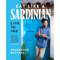 Eat Like a Sardinian: Live to 100