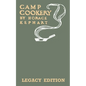 Camp Cookery (Legacy Edition): The Classic Manual on Outdoor Kitchens, Camping Recipes, and Cooking Techniques with Game, Fish, and other Vittles on t