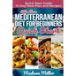 Effortless Mediterranean Diet for Beginners Quick Start: Mediterranean Quick Start Guide 14-Day Meal Plan and Recipes