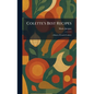 Colette's Best Recipes: A Book of French Cookery
