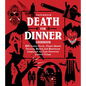 Death for Dinner Cookbook: 60 Gorey-Good, Plant-Based Drinks, Meals, and Munchies Inspired by Your Favorite Horror Films