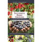 Successful Berry Growing: How to Plant, Prune, Pick and Preserve Bush and Vine Fruits