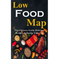 Low Food-map: the Ultimate Guide Delicious Recipes to Soothe Your Gut