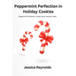 Peppermint Perfection in Holiday Cookies: Peppermint Perfection: Candy Cane-Inspired Treats
