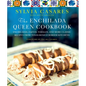 The Enchilada Queen Cookbook: Enchiladas, Fajitas, Tamales, and More Classic Recipes from Texas-Mexico Border Kitchens