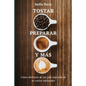 Tostar, preparar y más: Cómo disfrutar de un café más allá de su rutina mañanera