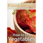 Food Drying vol. 2: How to Dry Vegetables