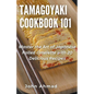 Tamagoyaki cookbook 101