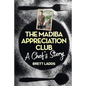 The Madiba Appreciation Club: A Chef's Story