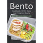 Bento Cookbook with Easy and Simple Meals: Bento Box Recipes for Busy Lives