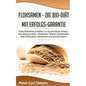 Flohsamen - die Bio-Diät mit Erfolgs-Garantie: Viele Diätmittel schaffen nur kurzfristigen Erfolg. - Das Naturprodukt "Flohsamen" bietet nachhaltigen