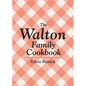 The Walton Family Cookbook