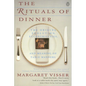 The Rituals of Dinner: Visser, Margaret