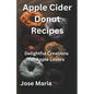 Apple Cider Donut Recipes