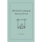 Off-Grid Cooking & Survival Food