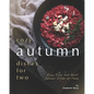 Cozy Autumn Dishes for Two: Enjoy Easy and Quick Autumn Dishes at Home