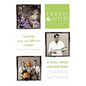 Fresh and Wild Cookbook: A Real Food Adventure