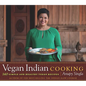 Vegan Indian Cooking: 140 Simple and Healthy Vegan Recipes