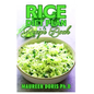 Rice Diet Plan & Recipe Book: Recipes to Feed Your Body the Healthy Way