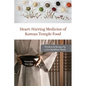 Heart-Stirring Medicine of Korean Temple Food: Wisdom & Recipes by a Zen Buddhist Monk