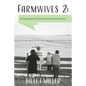 Farmwives 2: An Inspiring Look at the Lives of the New Canadian Farmwives