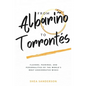 From Albariño to Torrontés: Flavors, Pairings, and Personalities of the World's Most Underrated Wines